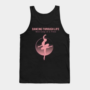 Dancing Through Life One Leap at a Time Tank Top